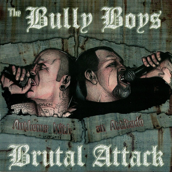 Brutal Attack & Bully Boys - Anthems with an Attitude CD