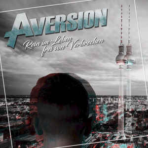 Aversion - Rein im Leben, frei von Verbrechen CD