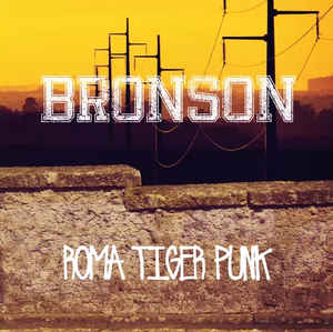 Bronson - Roma Tiger Punk CD