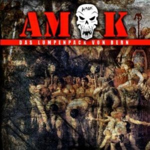 AMOK - DAS LUMPENPACK VON BERN - NEUAUFLAGE CD